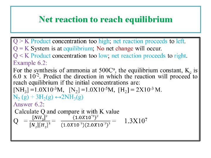 Net reaction to reach equilibrium • 