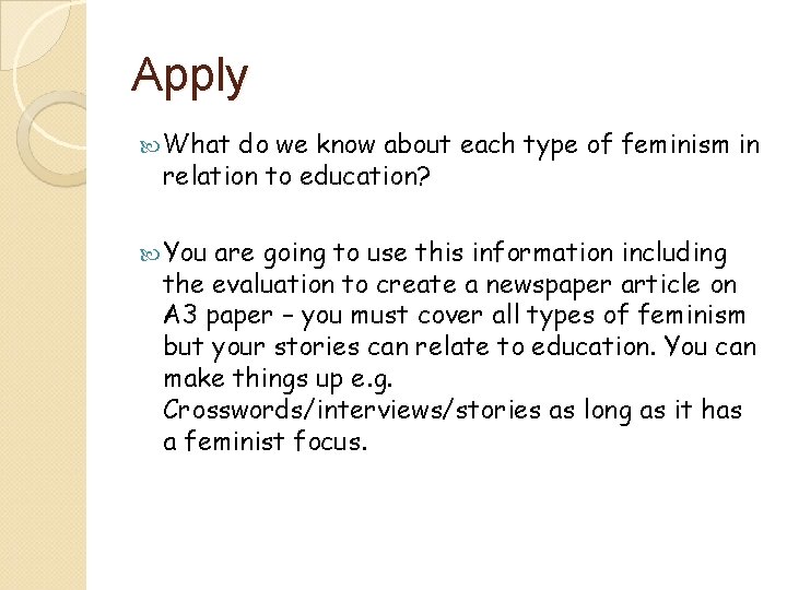 Apply What do we know about each type of feminism in relation to education?