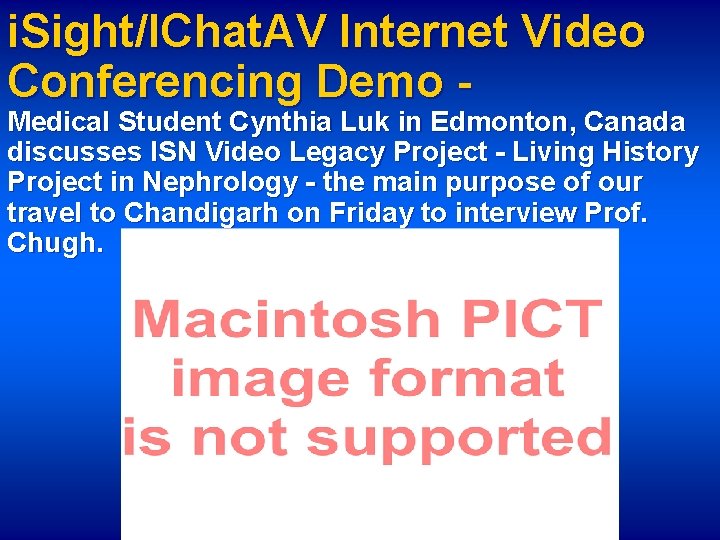 i. Sight/IChat. AV Internet Video Conferencing Demo - Medical Student Cynthia Luk in Edmonton,