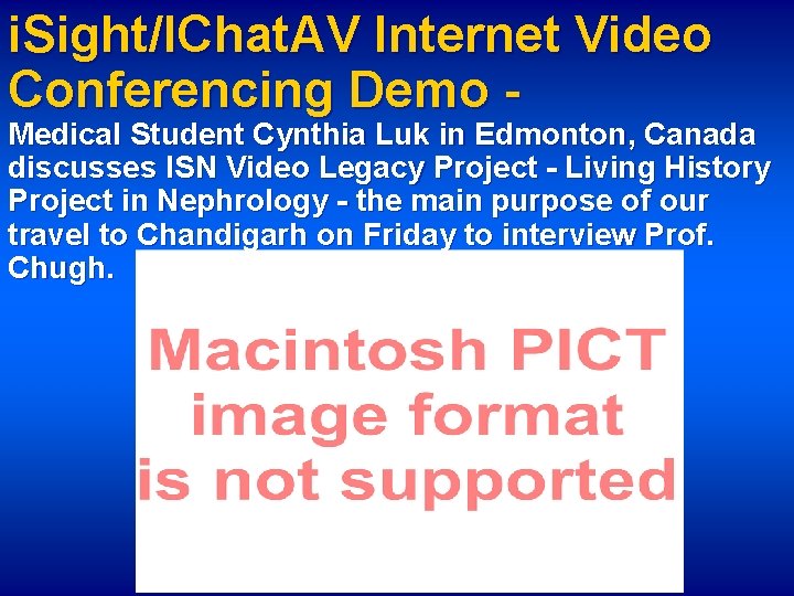 i. Sight/IChat. AV Internet Video Conferencing Demo - Medical Student Cynthia Luk in Edmonton,