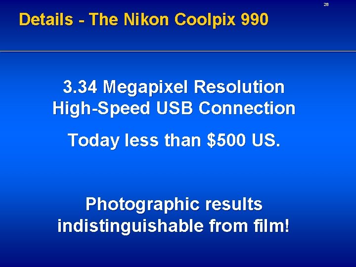 28 Details - The Nikon Coolpix 990 3. 34 Megapixel Resolution High-Speed USB Connection