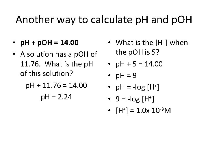 Another way to calculate p. H and p. OH • p. H + p.