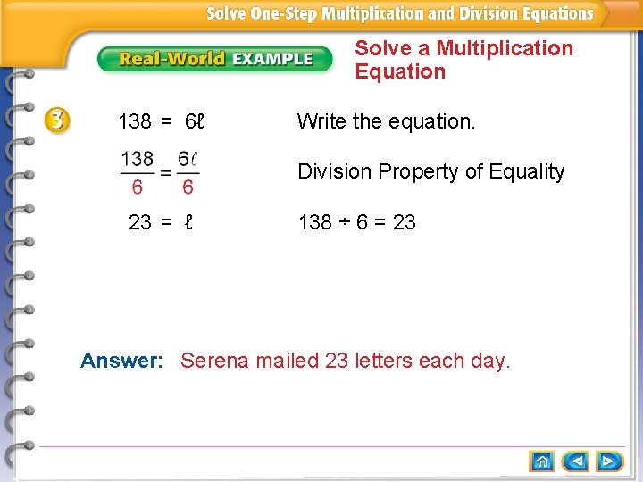 Solve a Multiplication Equation 138 = 6ℓ Write the equation. Division Property of Equality