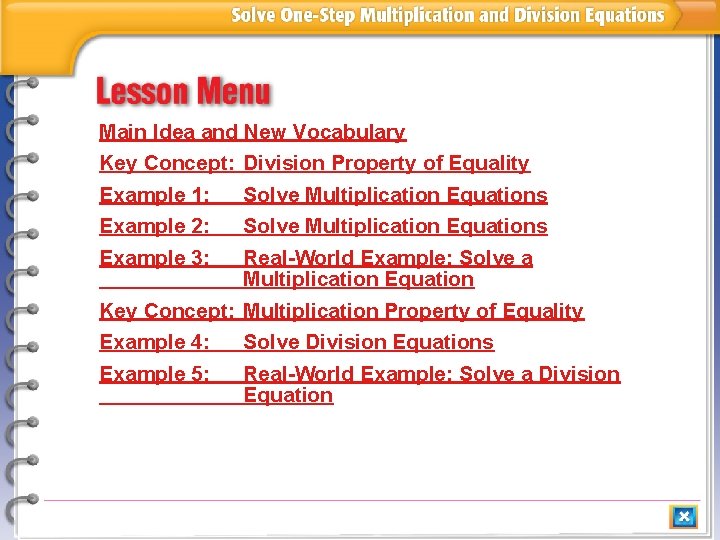 Main Idea and New Vocabulary Key Concept: Division Property of Equality Example 1: Example