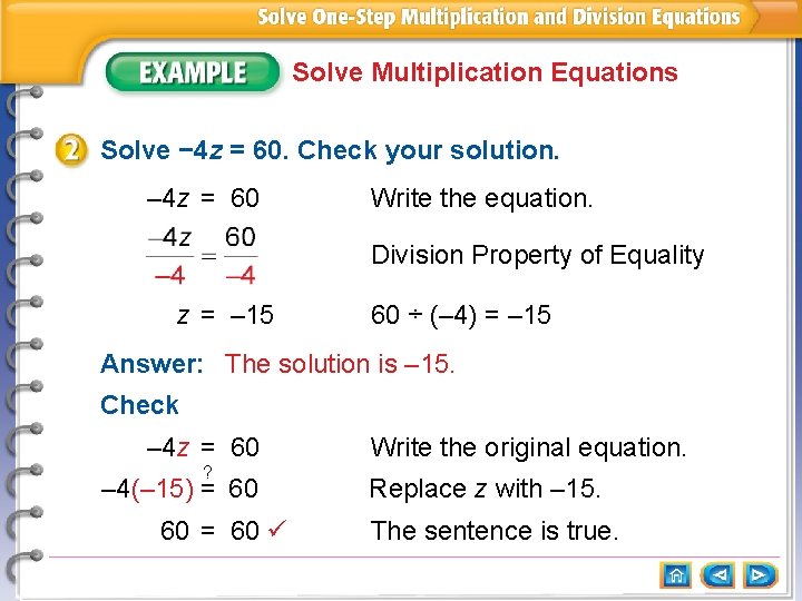 Solve Multiplication Equations Solve − 4 z = 60. Check your solution. – 4