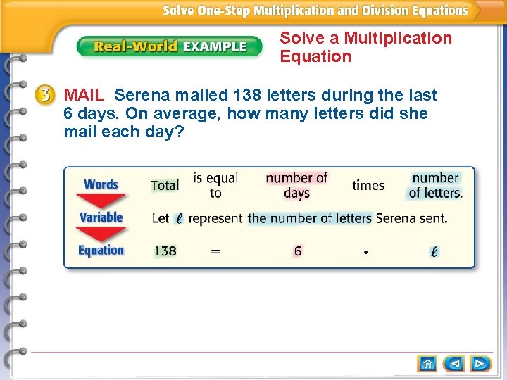 Solve a Multiplication Equation MAIL Serena mailed 138 letters during the last 6 days.