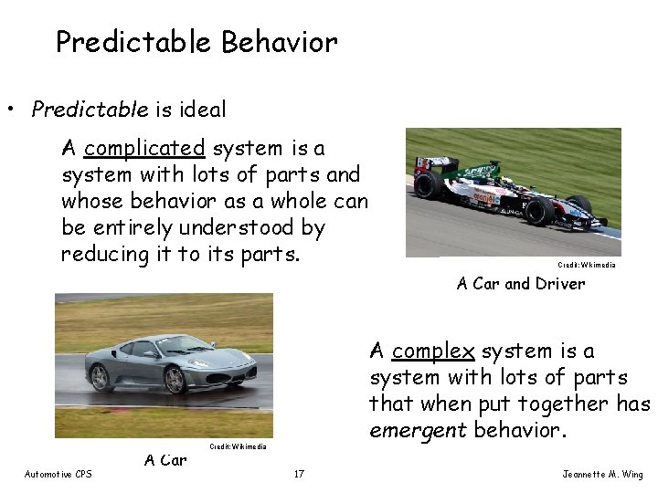 Predictable Behavior • Predictable is ideal A complicated system is a system with lots