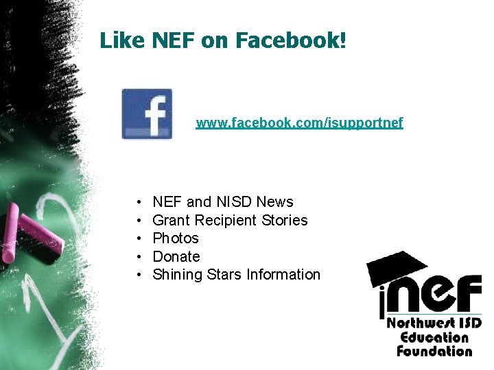 Like NEF on Facebook! www. facebook. com/isupportnef • • • NEF and NISD News