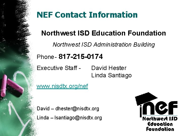 NEF Contact Information Northwest ISD Education Foundation Northwest ISD Administration Building Phone - 817