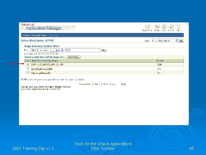 2007 Training Day v 1. 2 Tools for the Oracle Applications DBA Toolbox 45