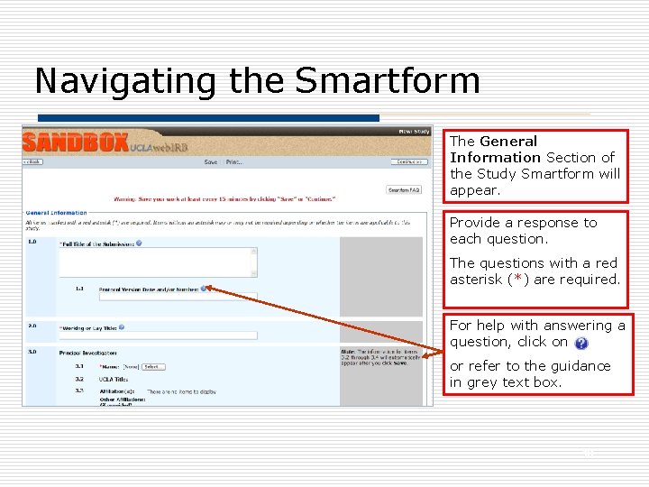 Navigating the Smartform The General Information Section of the Study Smartform will appear. Provide