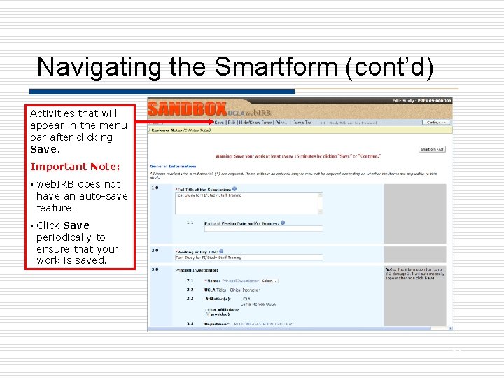 Navigating the Smartform (cont’d) Activities that will appear in the menu bar after clicking