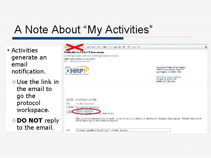 A Note About “My Activities” • Activities generate an email notification. v. Use the