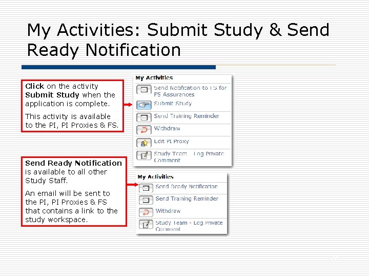 My Activities: Submit Study & Send Ready Notification Click on the activity Submit Study