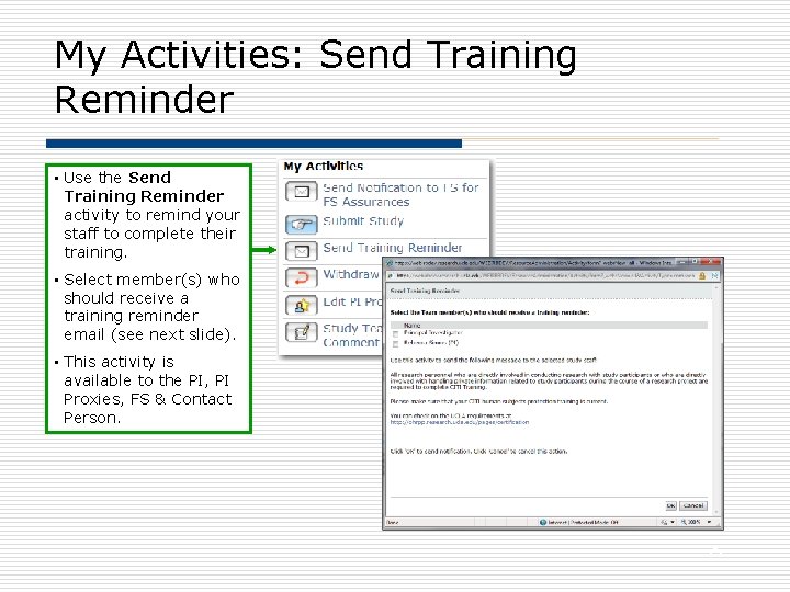 My Activities: Send Training Reminder • Use the Send Training Reminder activity to remind