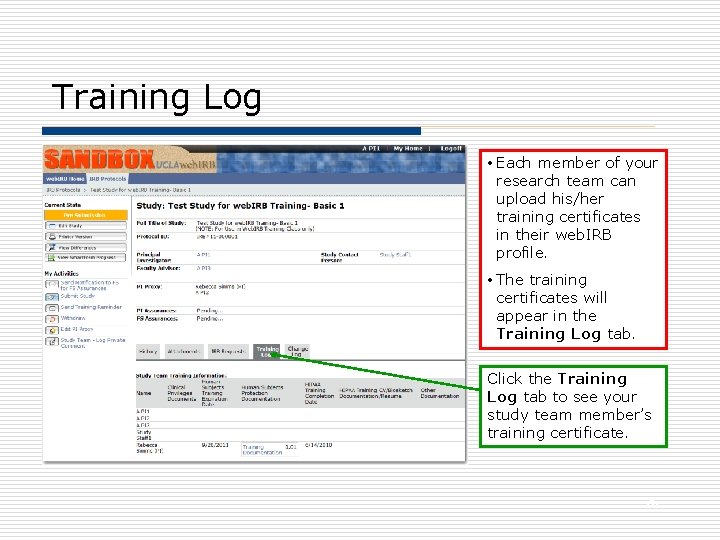 Training Log • Each member of your research team can upload his/her training certificates