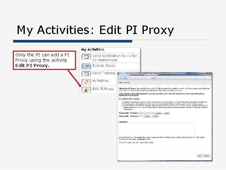 My Activities: Edit PI Proxy Only the PI can add a PI Proxy using