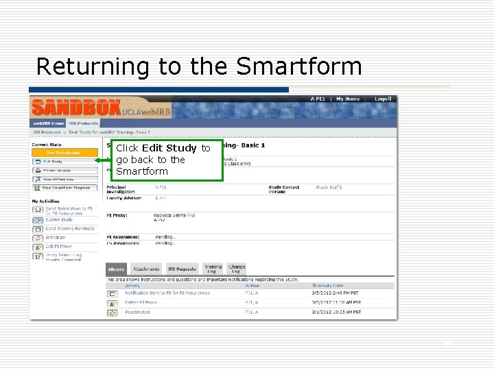 Returning to the Smartform Click Edit Study to go back to the Smartform 30