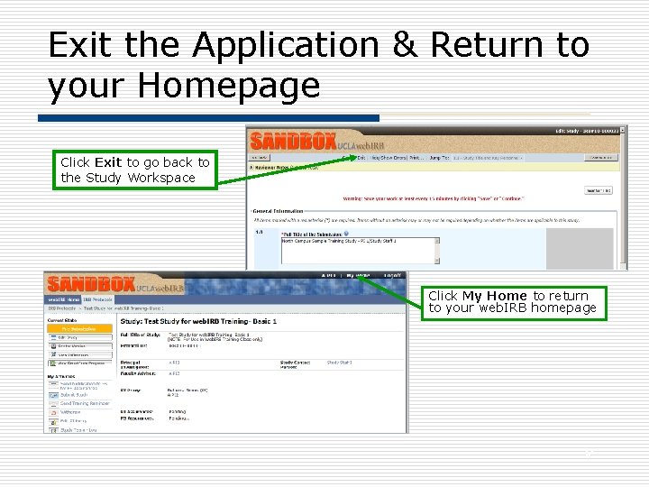 Exit the Application & Return to your Homepage Click Exit to go back to