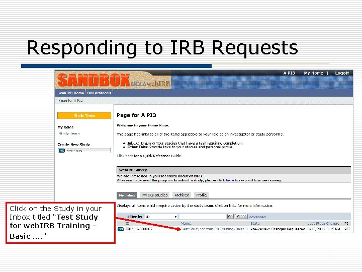 Responding to IRB Requests Click on the Study in your Inbox titled “Test Study