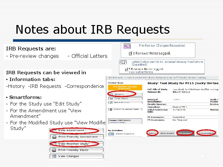 Notes about IRB Requests are: - Pre-review changes - Official Letters IRB Requests can