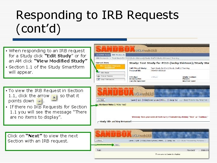 Responding to IRB Requests (cont’d) • When responding to an IRB request for a