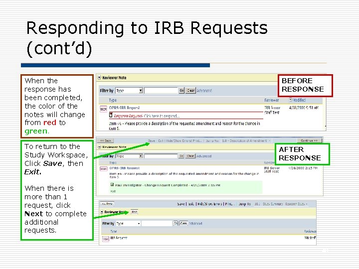 Responding to IRB Requests (cont’d) When the response has been completed, the color of