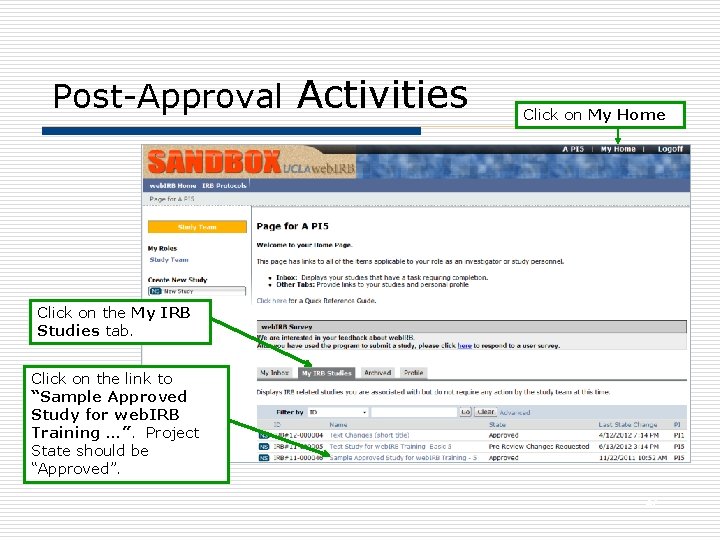 Post-Approval Activities Click on My Home Click on the My IRB Studies tab. Click