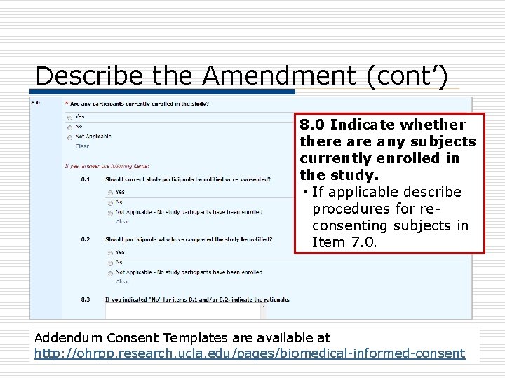 Describe the Amendment (cont’) 8. 0 Indicate whethere any subjects currently enrolled in the