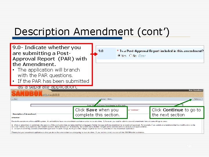 Description Amendment (cont’) 9. 0 - Indicate whether you are submitting a Post. Approval