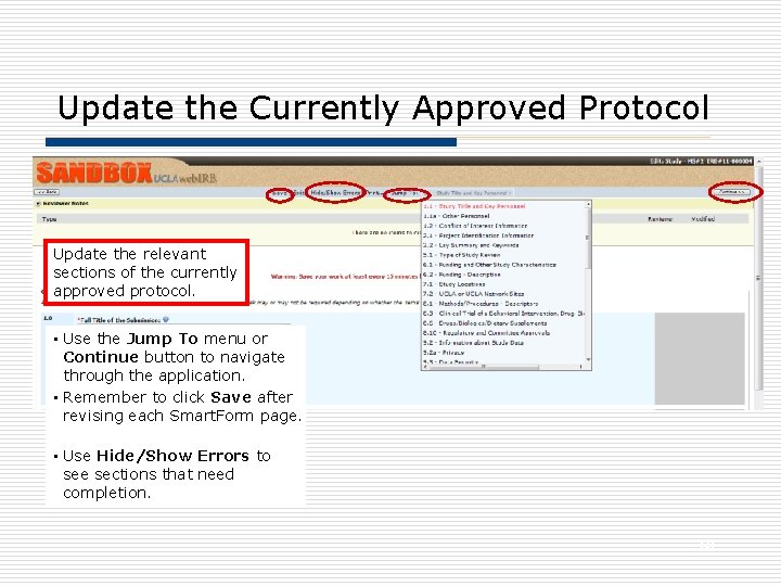 Update the Currently Approved Protocol Update the relevant sections of the currently approved protocol.