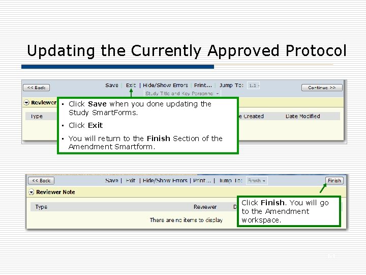 Updating the Currently Approved Protocol • Click Save when you done updating the Study