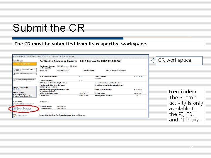 Submit the CR The CR must be submitted from its respective workspace. CR workspace