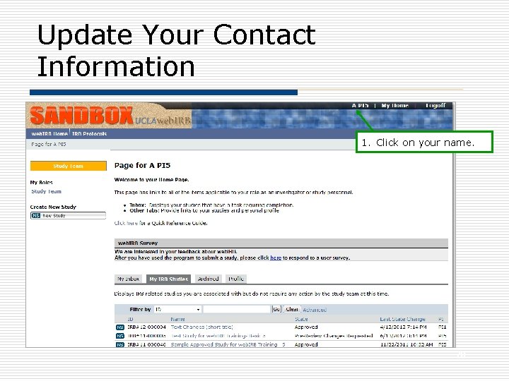 Update Your Contact Information 1. Click on your name. 78 