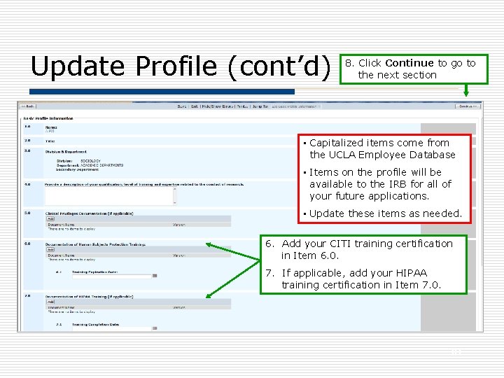 Update Profile (cont’d) 8. Click Continue to go to the next section • Capitalized