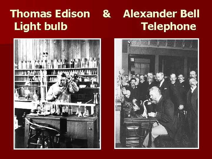 Thomas Edison Light bulb & Alexander Bell Telephone 
