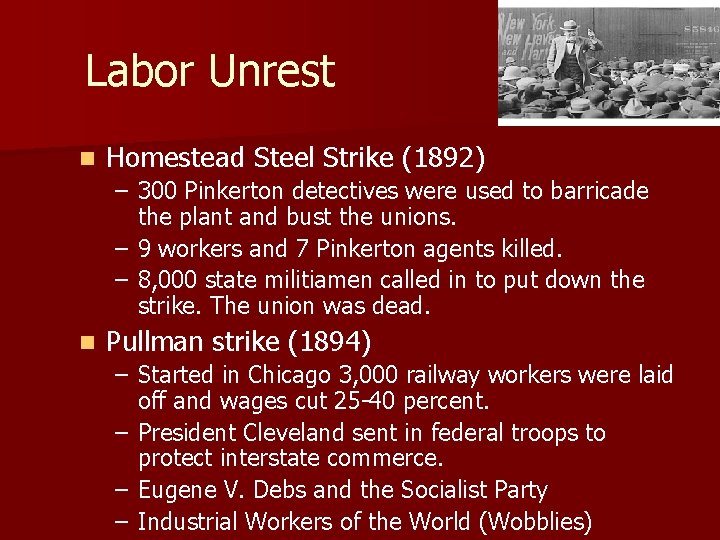 Labor Unrest n Homestead Steel Strike (1892) – 300 Pinkerton detectives were used to