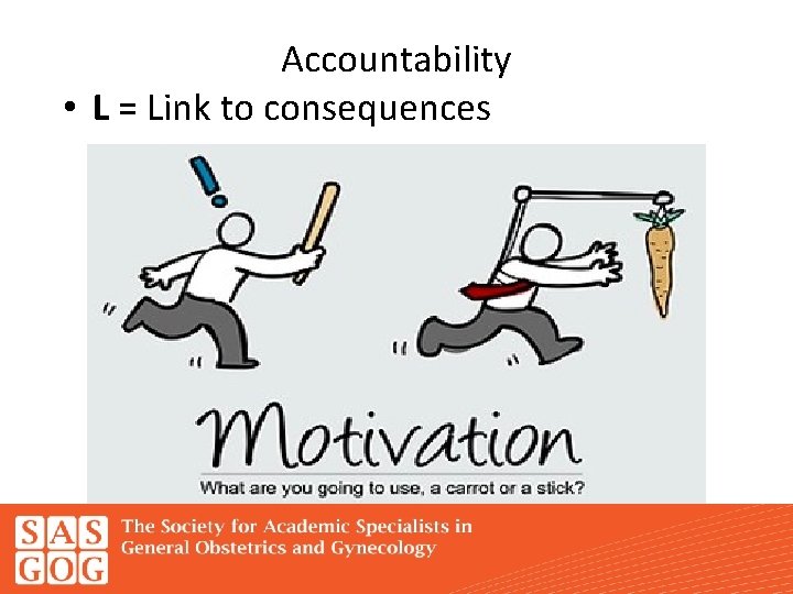 Accountability • L = Link to consequences 