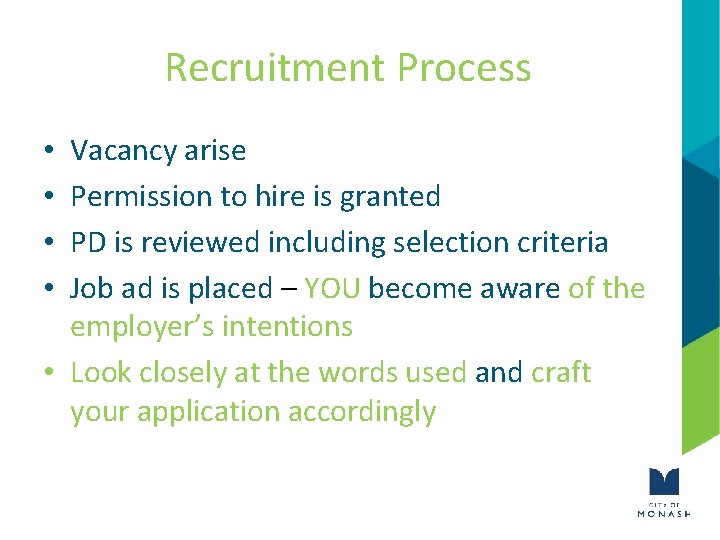 Recruitment Process Vacancy arise Permission to hire is granted PD is reviewed including selection