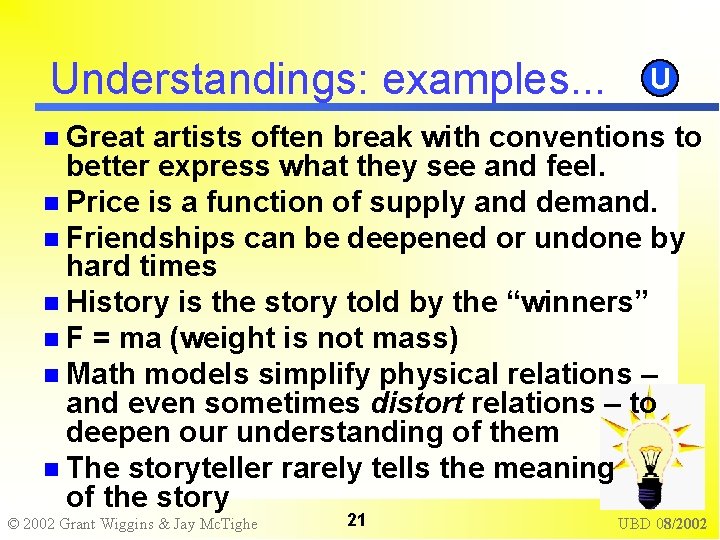 Understandings: examples. . . U Great artists often break with conventions to better express