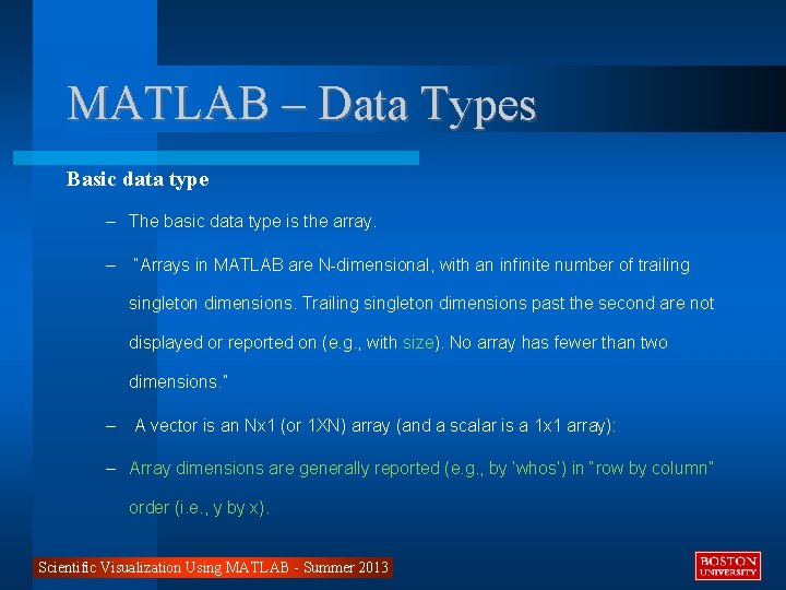 Scientific Visualization Using MATLAB Robert Putnam putnambu edu