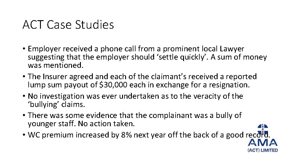 ACT Case Studies • Employer received a phone call from a prominent local Lawyer