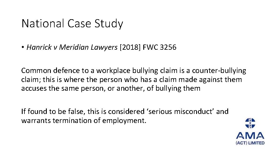 National Case Study • Hanrick v Meridian Lawyers [2018] FWC 3256 Common defence to