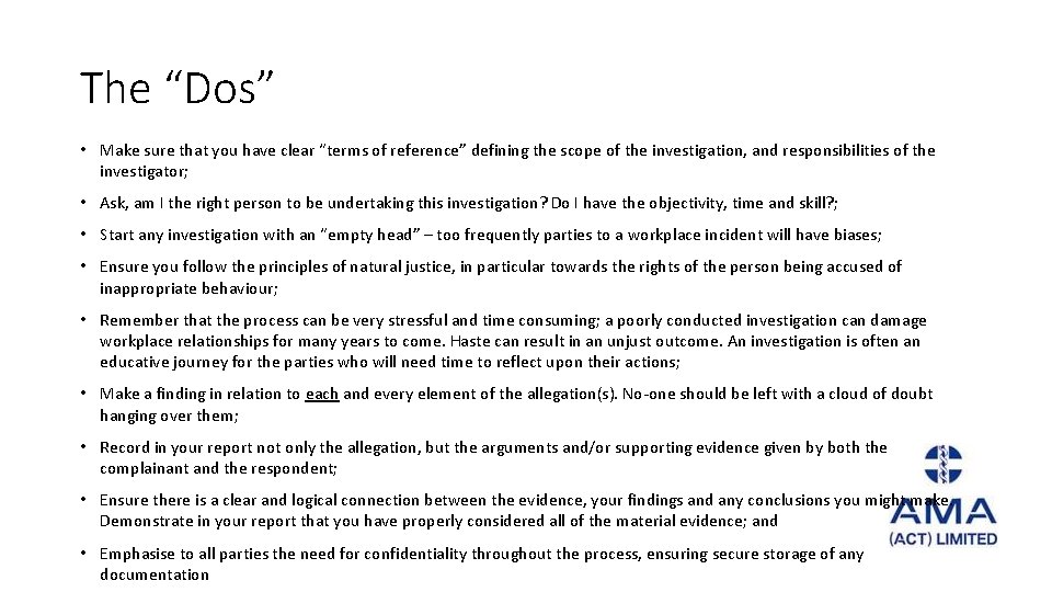 The “Dos” • Make sure that you have clear “terms of reference” defining the