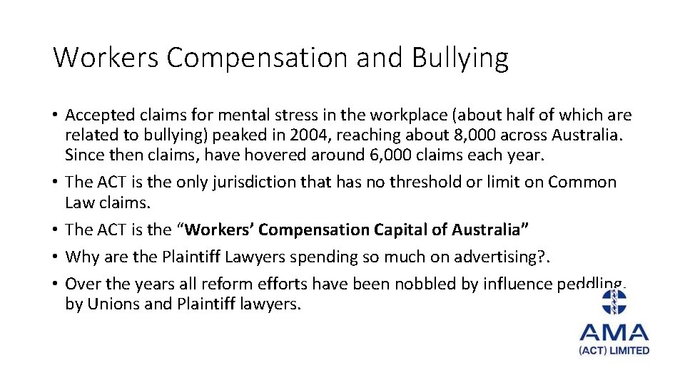 Workers Compensation and Bullying • Accepted claims for mental stress in the workplace (about