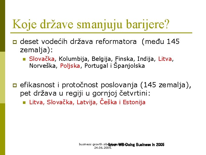 Koje države smanjuju barijere? p deset vodećih država reformatora (među 145 zemalja): n p