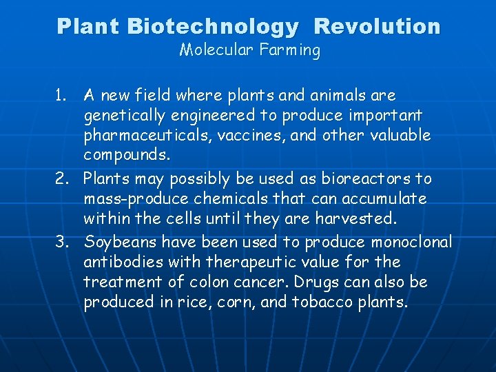 Plant Biotechnology Revolution Molecular Farming 1. A new field where plants and animals are