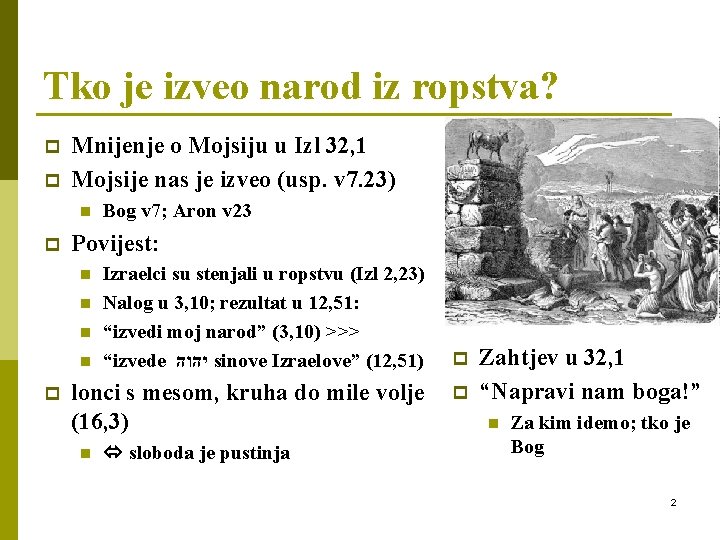 Tko je izveo narod iz ropstva? p p Mnijenje o Mojsiju u Izl 32,