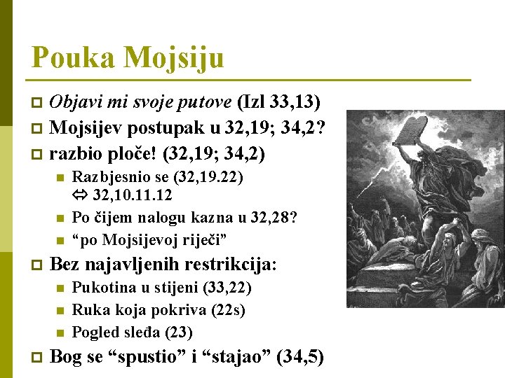 Pouka Mojsiju Objavi mi svoje putove (Izl 33, 13) p Mojsijev postupak u 32,