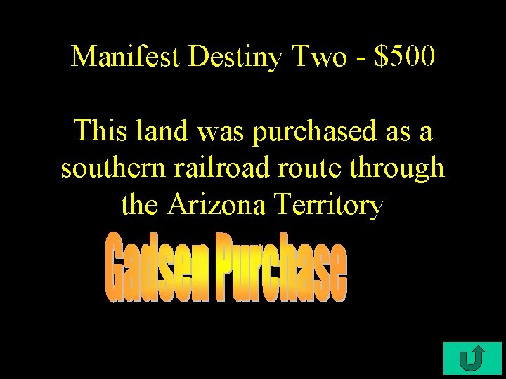 Manifest Destiny Two - $500 This land was purchased as a southern railroad route